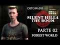 Forest World - Detonado Silent Hill 4: The Room - Parte 02