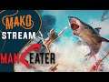 Fresh meat...! 🦈 Maneater 🐋 [🔴LIVE PL]