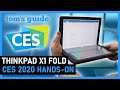 Hands-on with the Thinkpad X1 Fold | Tom's Guide at CES 2020