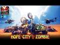 Hope City: Zombie Gameplay Android / iOS - Z1CKP Gaming