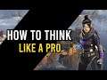 Learn How To Think Like A Pro! (Apex Legends PC)