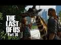 Let's Play The Last of Us-Part 36-Wild Giraffe