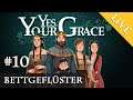 Let's Play Yes, Your Grace #10: Bettgeflüster (Livestream-Aufzeichnung)