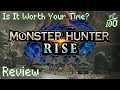 Monster Hunter Rise Review - Is It Worth Your Time?