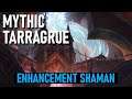 Mythic Tarragrue [First Kill] - Enhancement Shaman POV | World of Warcraft | Waves