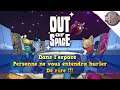 ON TENTE UNE GRANDE COLLOC | OUT OF SPACE #04