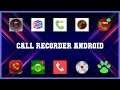Popular 10 Call Recorder Android Android Apps