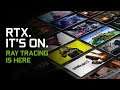 RTX. IT’S ON. | Official GeForce RTX Trailer