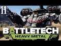 SB Plays BATTLETECH: Heavy Metal 11 - Worn Down
