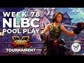 Street Fighter V Tournament - Pool Play @ NLBC Online Edition #78