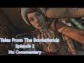Tales From The Borderlands Episode 2 No Commentary