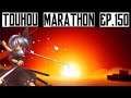Touhou Marathon Wily Beast and Weakest Creature Ep.150 Wait, Where the Fuck Are We!?