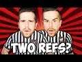 TWO REFEREES! ONE RING! (WHAT COULD GO WRONG??)