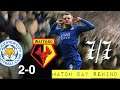 Vardy scores 7 in 7 | Leicester vs Watford | Grinding The result = sign of champions!?