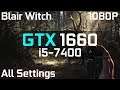 Blair Witch GTX 1660 + i5-7400 | Low vs. Medium vs. High | 1080p