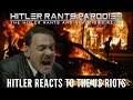 Hitler reacts to the US riots
