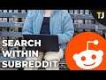How to Perform a Search Within a Specific Subreddit