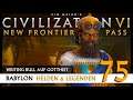 Let's Play Civilization 6: Babylon | Helden & Legenden | Gottheit (75) [Deutsch]