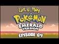 Let's Play Pokémon Emerald - Episode 64: "An Old Young Face"
