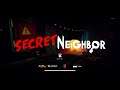 【Secret Neighbor】#1 隣人さんから逃げられるか？