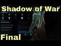 Shadow of War Part 75: Final