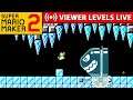 Super Mario Maker 2 Viewer Levels!  8/18/19