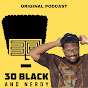 30 Black and Nerdy w/ Rudy Wynslow