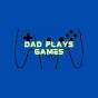 Dad Plays Games