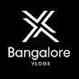 Bangalore Vlogx