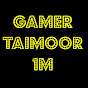 Gamer Taimoor 1M