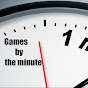 GAMES BY THE MINUTE