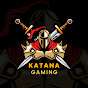 KATANA GAMING \ كاتانا