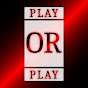 Play Or Play