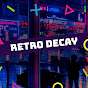Retro Decay