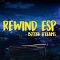 Rewind ESP