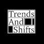 Trends And Shifts
