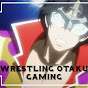 Wrestling Otaku Gaming