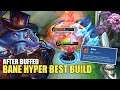 BANE HYPER BEST BUILD AFTER BUFFED [ Top Global Bane ] BANE GAMEPLAY
