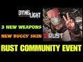 Dying Light - RUST Crossover Event - Consoles