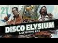 Let's Play Disco Elysium - Part 27
