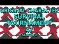 OC Survival Tournament 47 (Season 2)