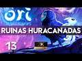 ORI AND THE WILL OF WISPS EN ESPAÑOL - Directo 13 Ruinas huracanadas | PC |