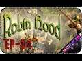 Кто проживает в глуши шервуда? - Стрим - Robin Hood: The Legend of Sherwood [EP-04]