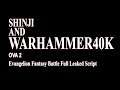 Shinji And Warhammer40k: OVA 2 - Evangelion Fantasy Battle Full Leaked Script
