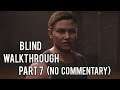 The Last of Us  2 Blind  Walkthrough  PART 7
