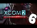 XCOM 2: WotC Modded S2 #6 | Let's Play XCOM 2 War of the Chosen