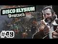 #49 | Disco Elysium | deutsch | Let's Play | 2k | 16:9 | dubbed | german | Final Cut