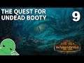 Count Noctilus and the Quest for Undead Booty - Part 9 - Total War: Warhammer 2