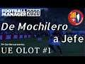 FM20 Mochilero | UE OLOT - El Comienzo | C1 Ep. 1 | Football Manager 2020 en Español