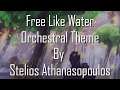 | Free Like Water Orchestral Theme |